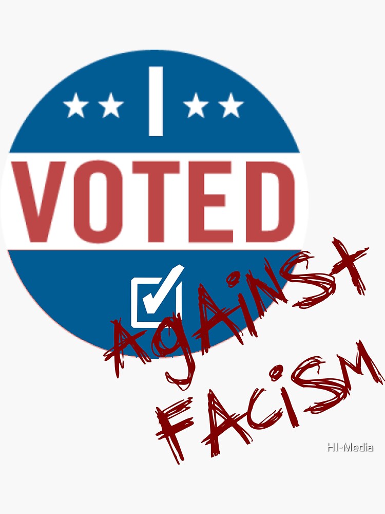 I Voted Against Facism by HI-Media