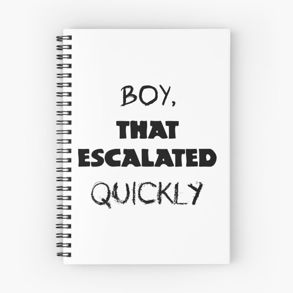 Item preview, Boy, that escalated quickly designed and sold by UDDesign.