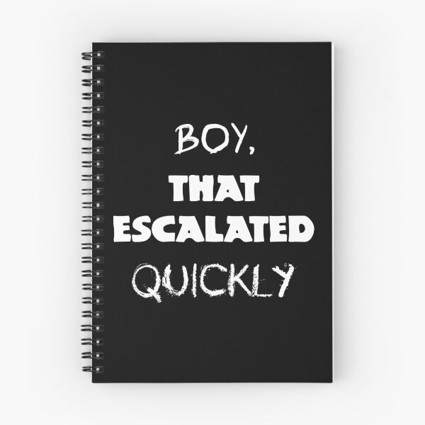 Item preview, Boy, that escalated quickly designed and sold by UDDesign.
