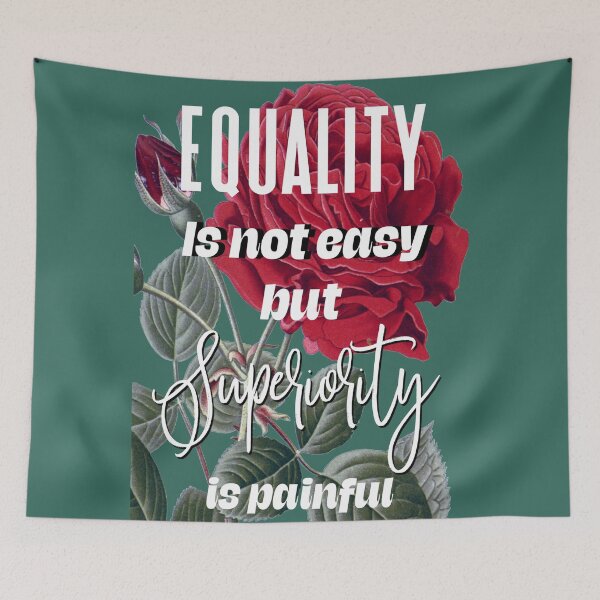 Item preview, Equality Is Not Easy But Superiority Is Painful designed and sold by Inspiretouplift.