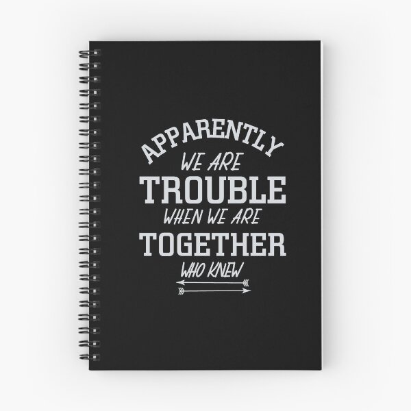Item preview, Apparently we’re trouble when we’re together designed and sold by Monkey204.