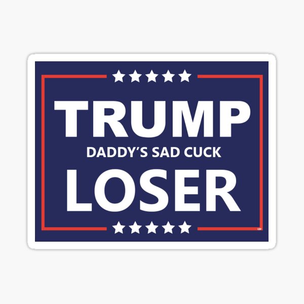 Trump Loser 5 Sticker