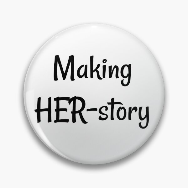 Item preview, "Making HER-story" Phrase designed and sold by kristimb.