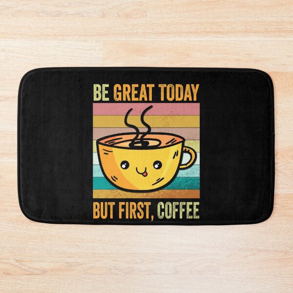 Item preview, Be great Today But First Coffee, Funny Retro vintage Coffee quote Love Gifts For Christmas And Wintertime designed and sold by Steve  Morley.