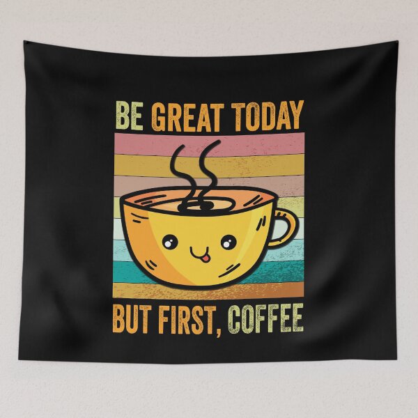 Item preview, Be great Today But First Coffee, Funny Retro vintage Coffee quote Love Gifts For Christmas And Wintertime designed and sold by Steve  Morley.