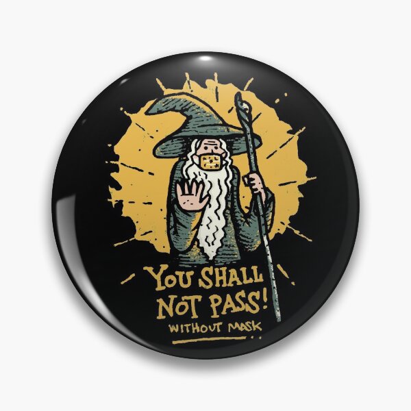 Item preview, You Shall Not Pass Without Mask designed and sold by walmazan.