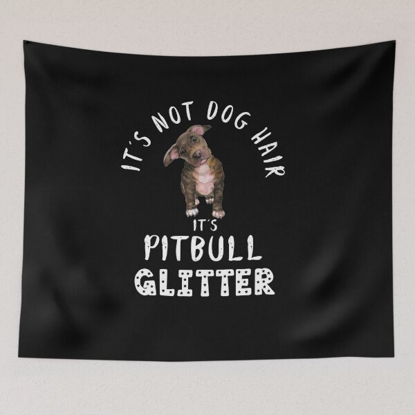 Item preview, It's not dog hair it's PITBULL glitter funny dog quote designed and sold by theshirtinator.