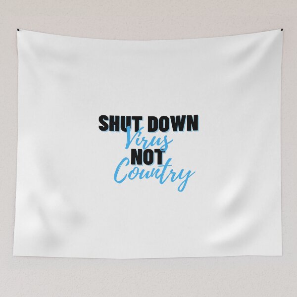 Item preview, Shut down virus not the country designed and sold by Aakriti _0.0_.