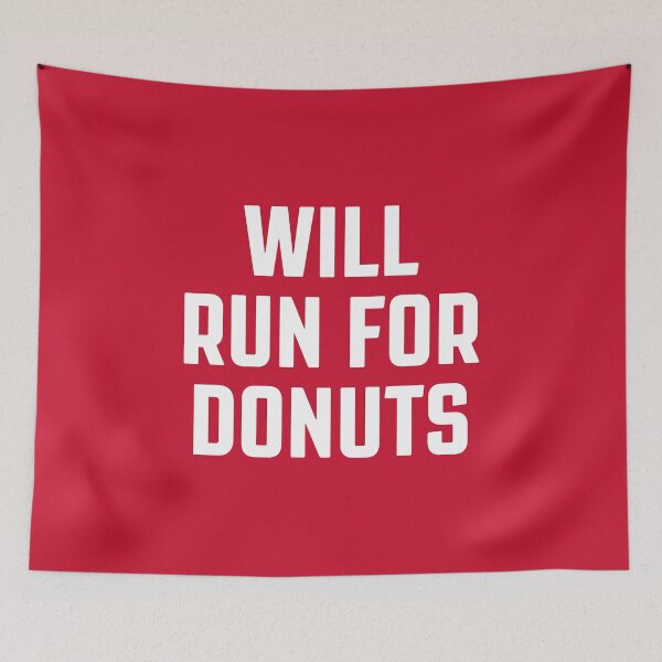 Item preview, Will Run For Donuts - Best Gift For Donuts Lovers #2 designed and sold by SalahBlt.