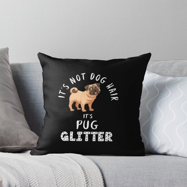 Item preview, It's not dog hair it's PUG glitter funny dog quote designed and sold by theshirtinator.
