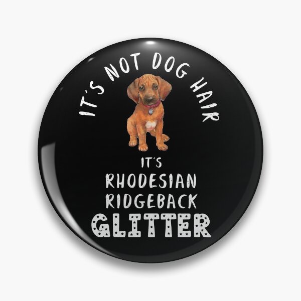 Item preview, It's not dog hair it's RHODESIAN RIDGEBACK glitter funny dog quote designed and sold by theshirtinator.