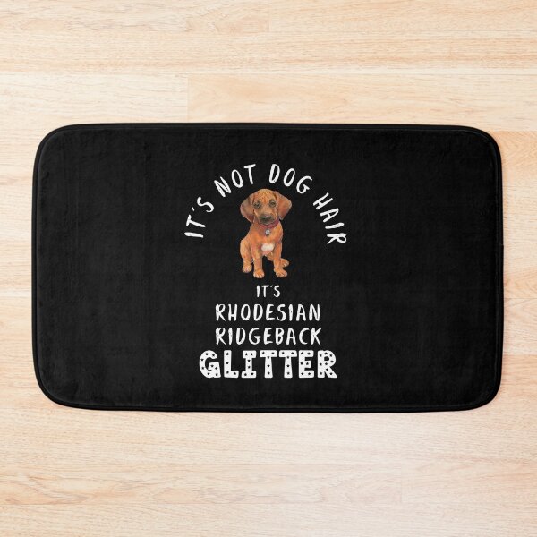 Item preview, It's not dog hair it's RHODESIAN RIDGEBACK glitter funny dog quote designed and sold by theshirtinator.