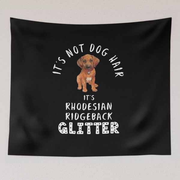 Item preview, It's not dog hair it's RHODESIAN RIDGEBACK glitter funny dog quote designed and sold by theshirtinator.