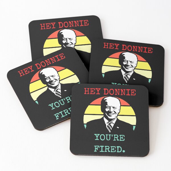 Item preview, Hey Donnie You're Fired Funny Joe Biden Election 2020 designed and sold by RKSDesigns.