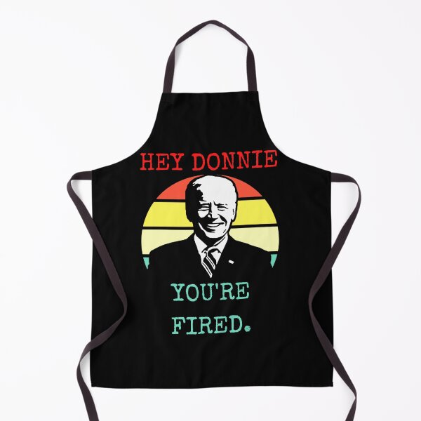 Item preview, Hey Donnie You're Fired Funny Joe Biden Election 2020 designed and sold by RKSDesigns.