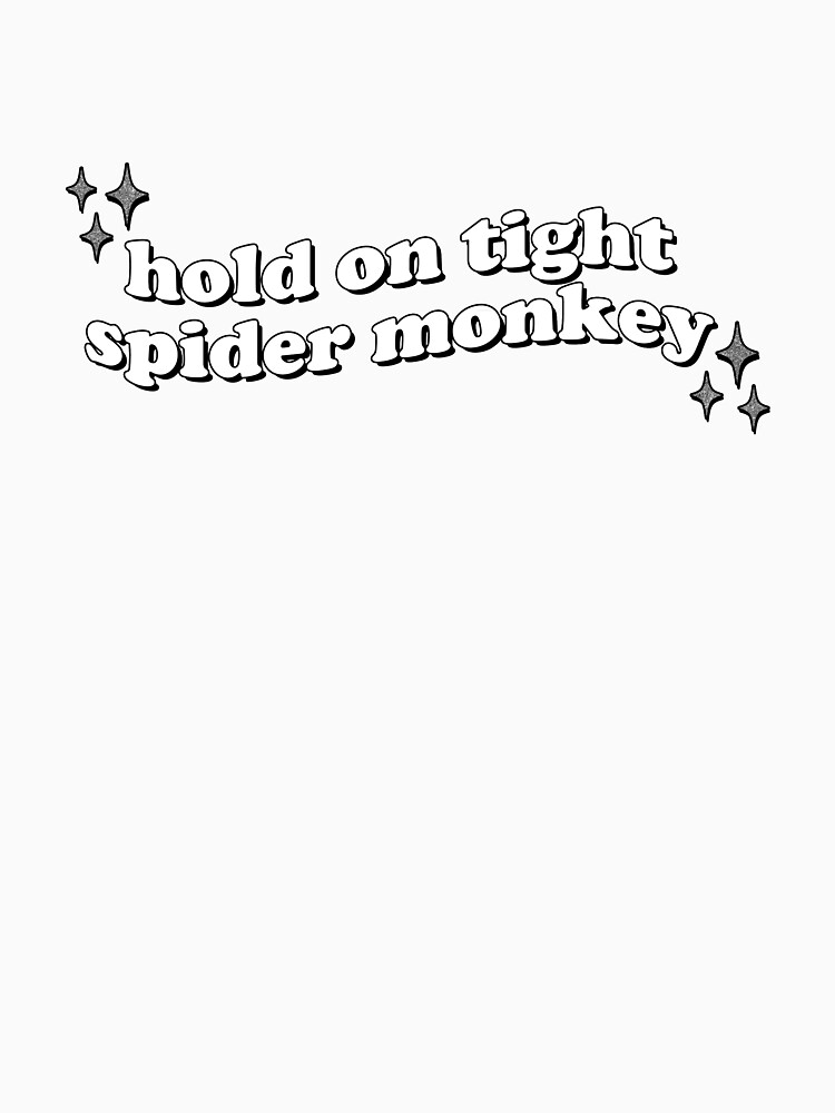 "hold on tight spider monkey" T-shirt by honeydesigns | Redbubble