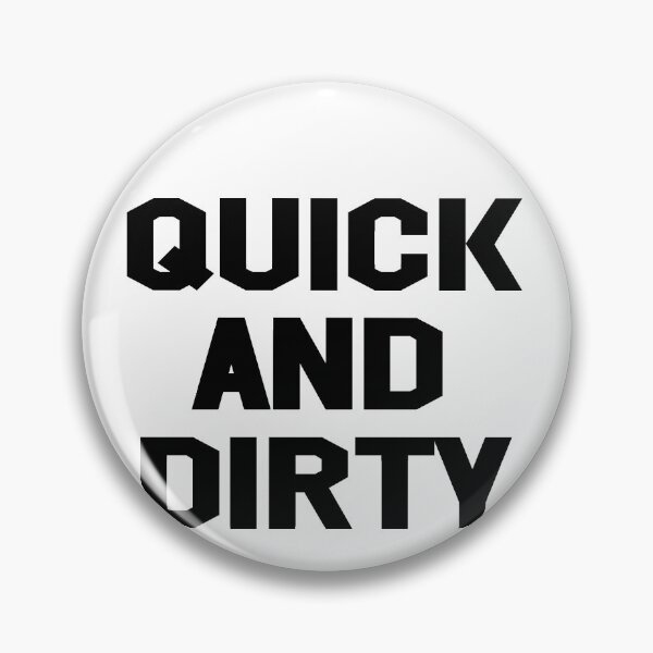 Item preview, QUICK And DIRTY designed and sold by Andrea Lina.