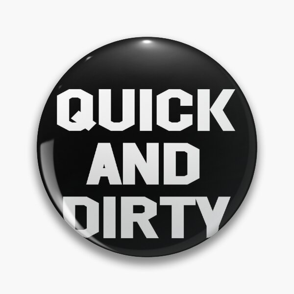 Item preview, QUICK And DIRTY designed and sold by Andrea Lina.