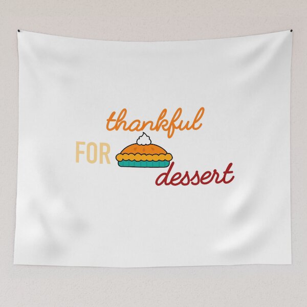 Item preview, Thankful for Dessert designed and sold by diginomdesigns.