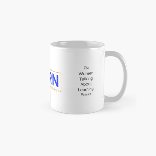 The Women Talking About Learning Podcast Classic Mug