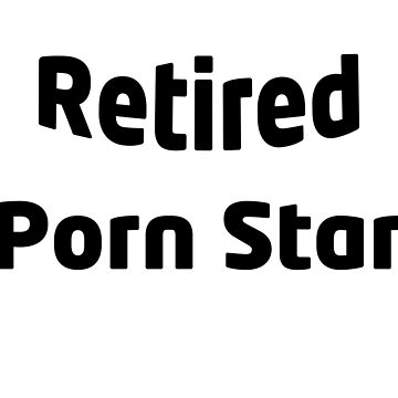"Retired Porn Star Funny Gag Gift " Greeting Card for Sale by
