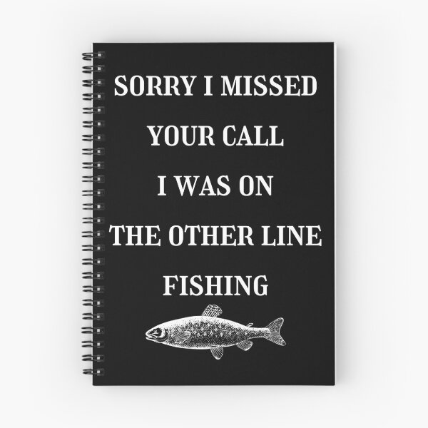 Item preview, Sorry I Missed Your Call I Was On The Other Line Fishing Funny Fishing Quote designed and sold by BECOOOL.