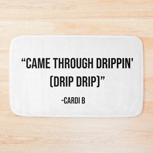 Item preview, Came Through Dripping designed and sold by macypavelock.
