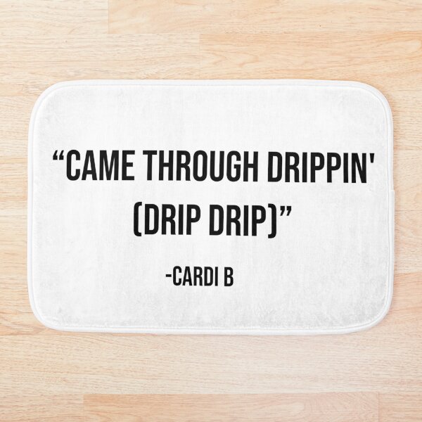 Item preview, Came Through Dripping designed and sold by macypavelock.