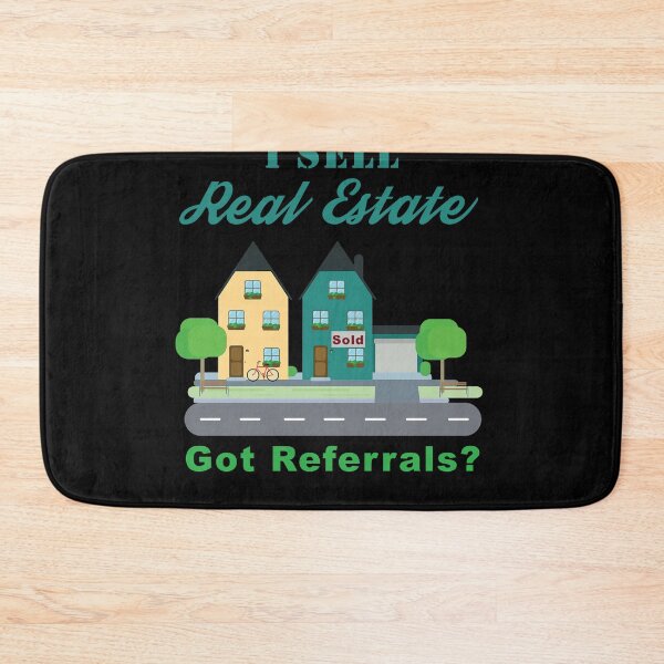 Item preview, I Sell Real Estate - Got Referrals? Realtors Brokers designed and sold by ColorfulMystic.