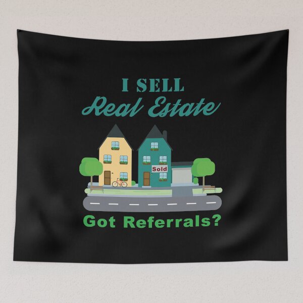 Item preview, I Sell Real Estate - Got Referrals? Realtors Brokers designed and sold by ColorfulMystic.