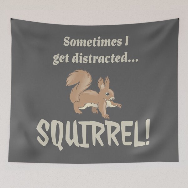 Item preview, Sometimes I get distracted Squirrel  designed and sold by Monkey204.