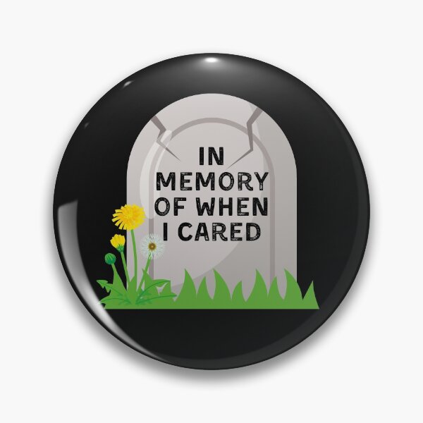 Item preview, In Memory of When I Cared designed and sold by StickyFun.