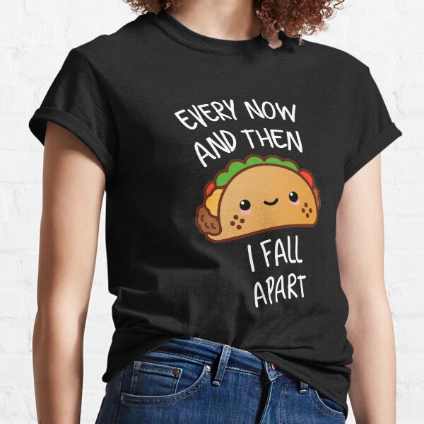 Aperçu de l'œuvre Citation drôle sur les tacos, de temps en temps je m'effondre créée et vendue par Shirtness.