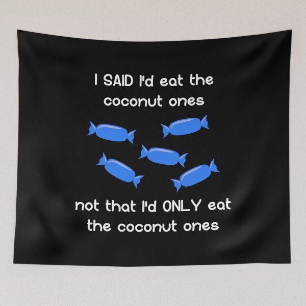 Item preview, I SAID I'd Eat the Coconut Ones... Christmas Sweet Leftovers designed and sold by WeaveTrumpet.