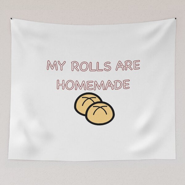 Item preview, My Rolls Are Homemade designed and sold by diginomdesigns.