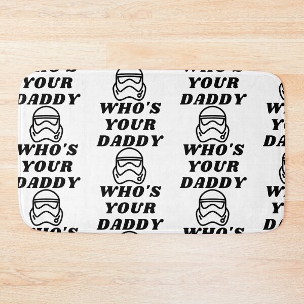 Item preview, Who's Your Daddy designed and sold by WorldPrintTees.