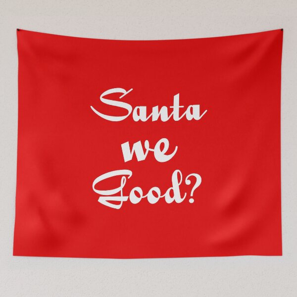 Item preview, Santa We Good white red font designed and sold by Piztees.