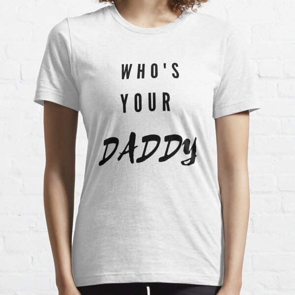 God Swagg Who's Your Daddy T-Shirt Black XXXL