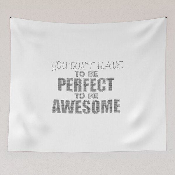 Item preview, you don't have to be perfect to be awesome designed and sold by vidyaroul.