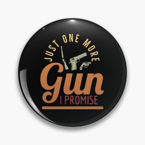 Item preview,  Just One More Gun I Promise - Funny Gun Quote designed and sold by Sutra-Lotus-Co.