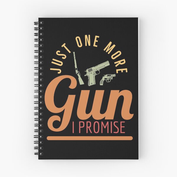 Item preview,  Just One More Gun I Promise - Funny Gun Quote designed and sold by Sutra-Lotus-Co.