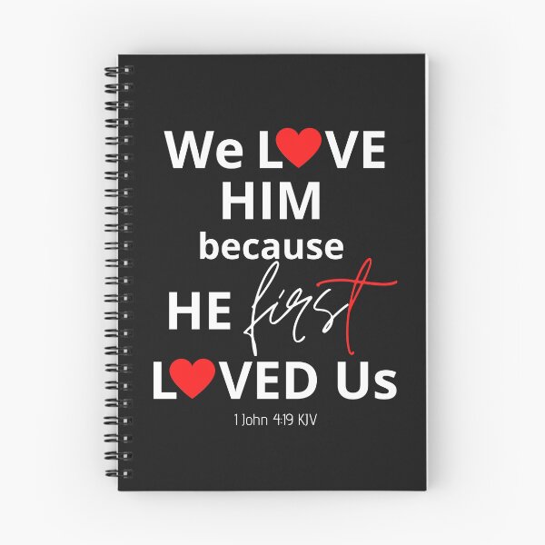 Item preview, We Love Him Because He First Loved Us designed and sold by Nancyanna.
