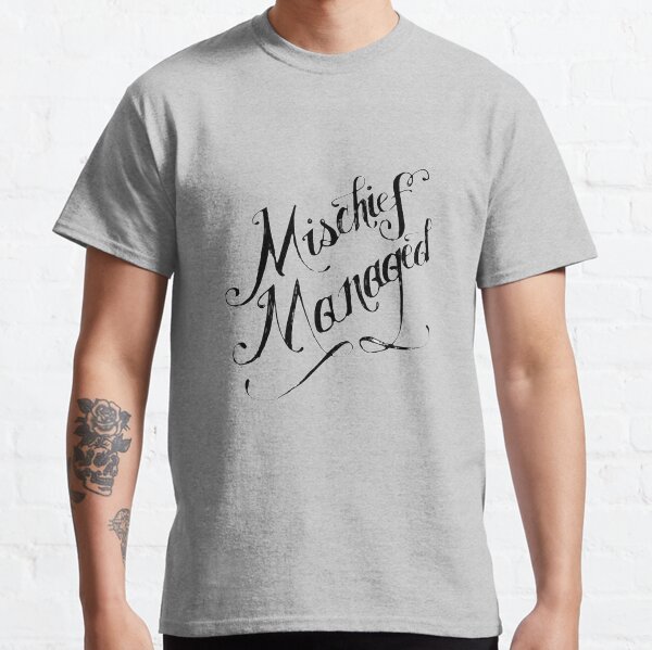 Mischief Managed Classic T-Shirt