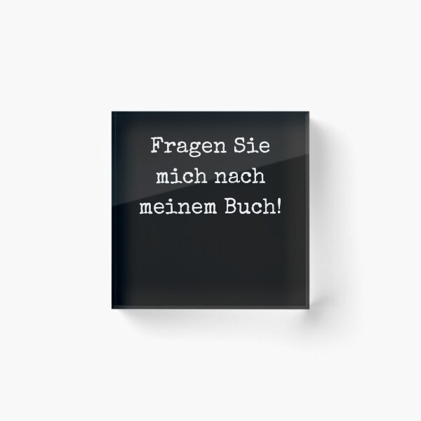 Item preview, Published Writer Fragen Sie mich nach meinem Buch designed and sold by Two Left Hands Design.