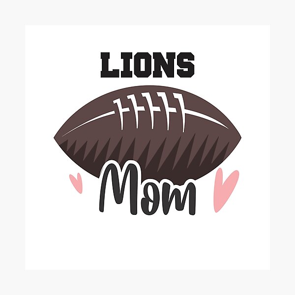 Lions Football Mom Photographic Print