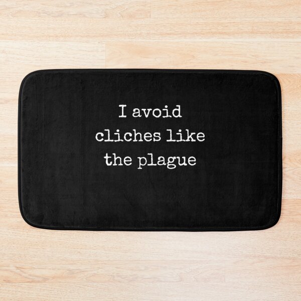Item preview, Writer I Avoid Cliches Like The Plague designed and sold by Two Left Hands Design.
