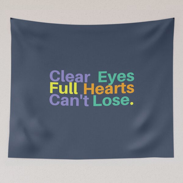 Item preview, Clear Eyes Full Hearts Can't Lose designed and sold by hectorgool.