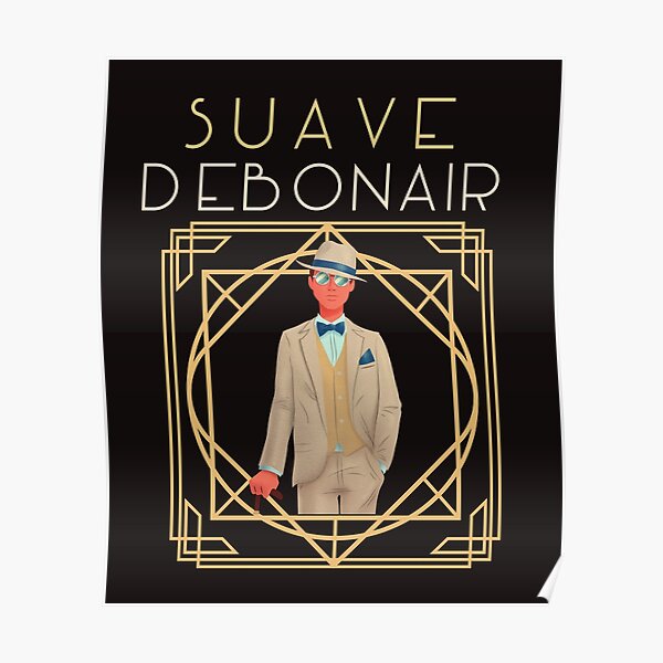 SUAVE AND DEBONAIR Poster