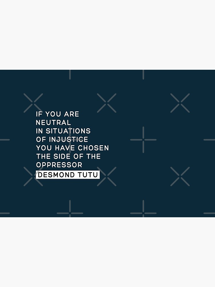 If You are neutral in situations of injustice shirt, you have chosen the side of the oppressor, Injustice Desmond Tutu Saying facemask, Black Lives Matters Shirt and Face Mask by Kimos
