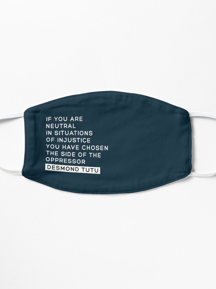 Alternate view of If You are neutral in situations of injustice shirt, you have chosen the side of the oppressor, Injustice Desmond Tutu Saying facemask, Black Lives Matters Shirt and Face Mask Mask